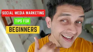 Social Media Marketing Tips for Beginners- Beginners Guide for New Marketers
