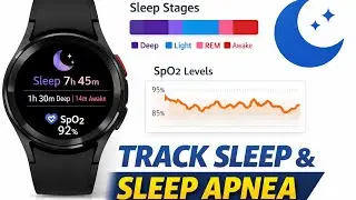 How to Track Sleep on Samsung Galaxy Watch (Sleep Stages & Apnea Detection Tutorial)