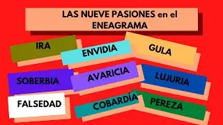 LAS NUEVE PASIONES EN EL ENEAGRAMA