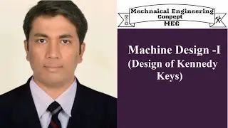 Machine Design -I (Design of Kennedy Key)