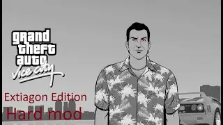 GTA Vice City Extiagon Edition (Hard Mod) прохождение #4