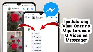 Paano Magpadala ng View Once na Mga Larawan, Mga Video sa Messenger