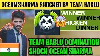 OCEAN SHARMA SHOCKED BY TEAM BABLU😱 | Team bablu Epic Domination🔥 | Indian Caster react to bablu🇮🇳