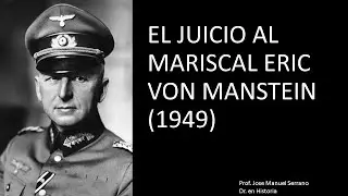 EL JUICIO AL MARISCAL ERIC VON MANSTEIN (1949)