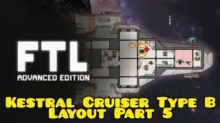 Faster Than Light Kestral Cruiser Type B Layout Part 5