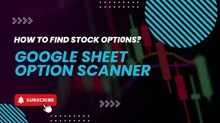 Google sheet Option scanner for stock options