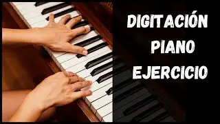 Digitaci&oacute;n en el piano  -Ejercicio b&aacute;sico-