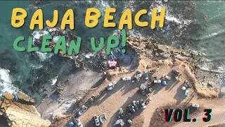 LIMPIAMOS LAS PLAYAS 🌊 ENSENADA | Baja Beach Cleanup 3rd Edition