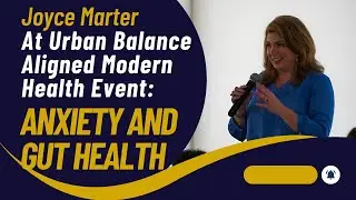 Joyce Marter at Urban Balance Aligned Modern Health Event: Anxiety and Gut Health