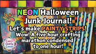 Wow! NEON HALLOWEEN JUNK JOURNAL Make PAINTY STRIPS and decorate during craft marathon
