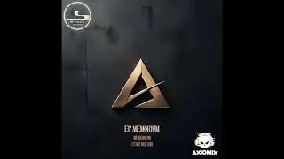 Axiomix   Memorium Original Mix