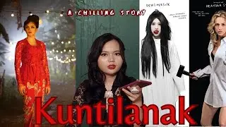 Kuntilanak? Pontianak? &bull; 7 Female Ghosts of Indonesia  &bull; Indonesia's Horror Story
