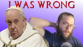 I was wrong about Papal Succession