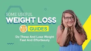 PRACTICAL WEIGHT LOSS GUIDES | LOSE WEIGHT FAST | FAT LOSS TIPS