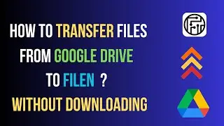 How to Transfer Files from Google Drive to Filen Easily