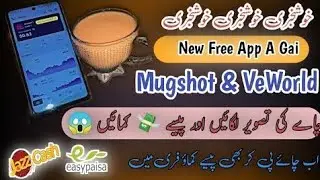 New Earning App MugShot & VeWorld || TEA ki Picture lgya Or Paisa kamya || Online Free Earning 2025