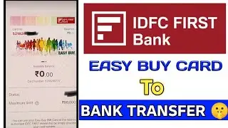 how to transfer IDFC Easy Buy Emi Card limit to bank accountIDFC Easy Buy Emi Card limit bank