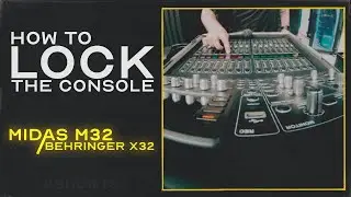 Midas M32 / Behringer X32 | Как заблокировать консоль