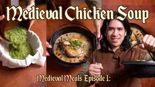 Medieval Chicken Soup | Chicken Potage | Medieval Meals Ep: 2