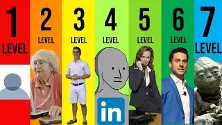 The 7 Levels of LinkedIn...