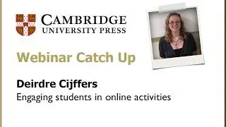 Engaging Students in Online Activities - Deirdre Cijffers