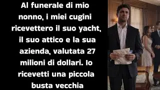 “I miei cugini ereditarono milioni. Io ricevetti una vecchia busta.”