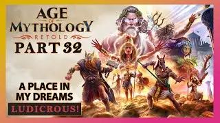 Age of Mythology Retold | LUDICROUS Campaign Gameplay Walkthrough Part 32 - A Place in My Dreams
