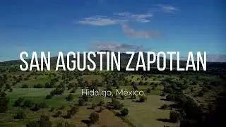 San Agustín Zapotlán, Hidalgo, México. 4k