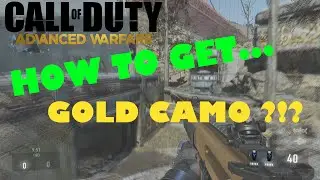COD: AW // How to unlock the gold Camo