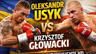 Oleksandr Usyk vs Krzysztof Głowacki | Full Boxing Fight Highlights HD