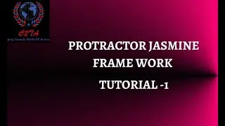 Protractor Jasmine Framework|| Installation of Protractor TUTORIAL 1 || Change2testautomation[C2TA]