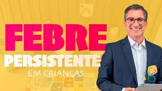 Febre persistente em crianças
