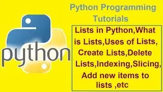 Python Programming Tutorials - 6 - Lists in Python,Creating,Indexing,Slicing,Nest lists