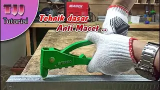 Teknik dasar menggunakan tang rivet, lancar dan anti macet