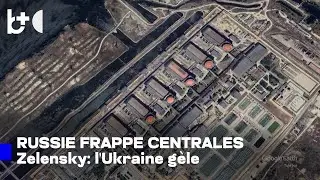 La Russie vise les centrales nucléaires / Zelenski lance l'alerte : l'Ukraine gèle