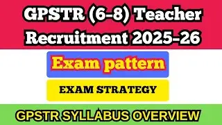 GPSTR (6&ndash;8) Teacher Exam 2025&ndash;26 | Syllabus, Exam Pattern & Strategy #gpstr #teacher #govtjobs #jobs