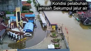Kondisi Sungai dan Pelabuhan Jamaah Sekumpul Jalur Air, Rabu 24-12-2025