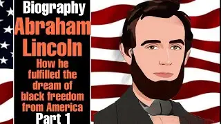 Abraham Lincoln Biography Part 1 |Who was Abraham Lincoln in English |Biographies |Saad Umar