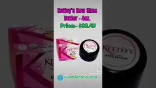 Kettey&rsquo;s Raw Shea Butter &ndash; 4oz TSA Approved