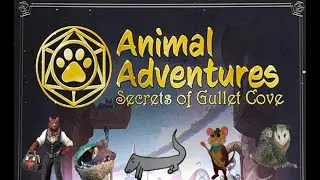 D&D Animal Adventure Secrets of Gullet Cove | Ep. 15