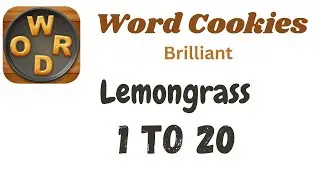 Word Cookies Lemongrass Answers [1 to 20 Levels] | Under Brilliant Category
