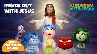 Inside Out with Jesus | Kids Gospel Songs | Bible songs | Christian songs for toddlers