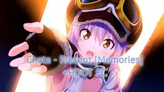[osu!droid] Chata - Present [Memories]+HDDT FC