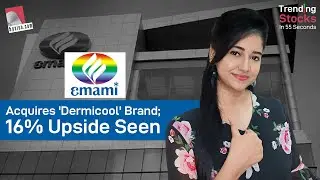 Emami acquires 'Dermicool' brand; 16% Upside seen | Emami Share Price Target | Stock Recommendations