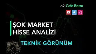 Şok Market Detaylı Analizi -Teknik G&ouml;r&uuml;n&uuml;m - Sokm Şokm Hisse Analiz