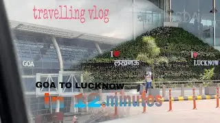 BEACHES TO NAWABO KI NAGRI LKO #travelvlog #goprohero9 #sda47 #goa
