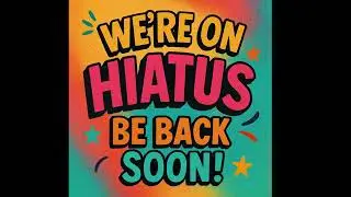 On Hiatus - The actor's Choice