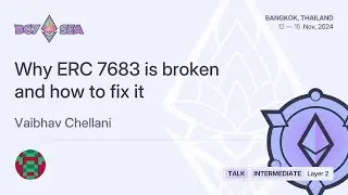 Why ERC 7683 is broken and how to fix it by Vaibhav Chellani | Devcon SEA
