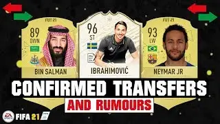 FIFA 21 | NEW CONFIRMED TRANSFERS & RUMOURS 😱🔥| FT. IBRAHIMOVIC, BIN SALMAN, NEYMAR... etc