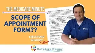 What Are Scope Of Appointment Forms? 🤔 | Prepping For AEP | The Medicare Minute